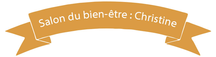 Salon du bien-être : Christine