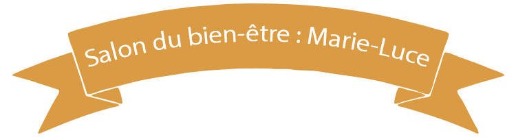 Salon du bien-être : Marie-Luce